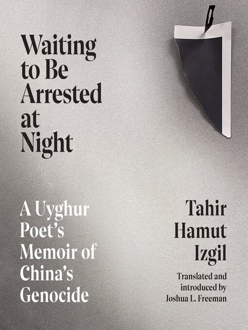 Title details for Waiting to Be Arrested at Night by Tahir Hamut Izgil - Available